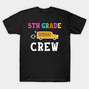 Fifth Grade Crew T-shirt Back to School Teacher Gifts T-Shirt